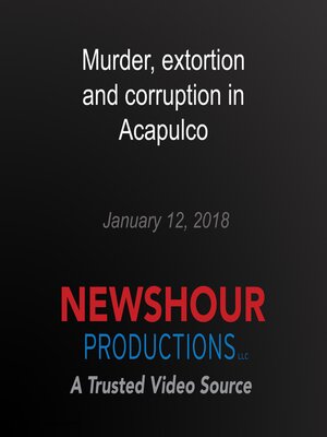 cover image of Murder, extortion and corruption in Acapulco